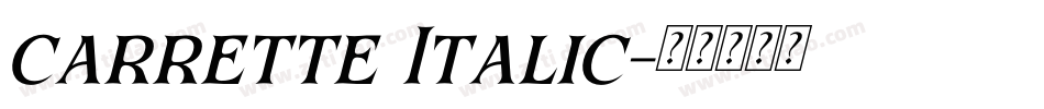 carrette Italic字体转换